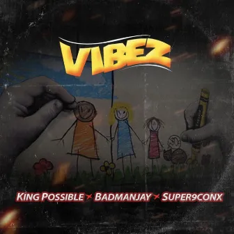 Vibez by Kingpossible