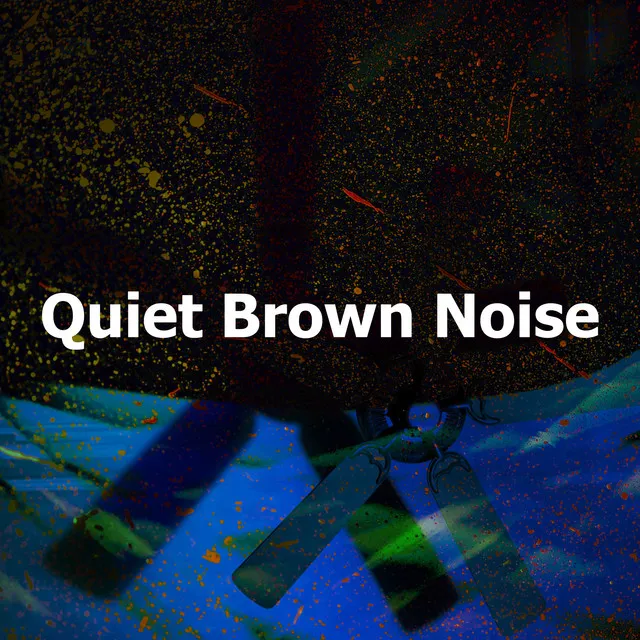 Quiet Brown Noise