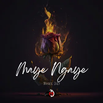 Maye Ngaye by Makhoe Drey