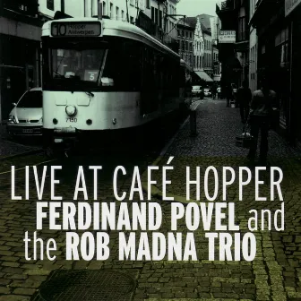 Live at Café Hopper by Ferdinand Povel