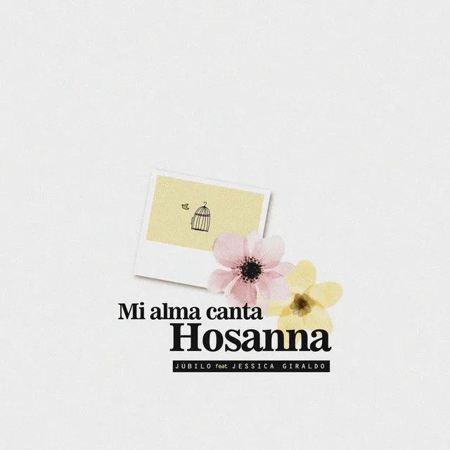 Mi Alma Canta Hosanna