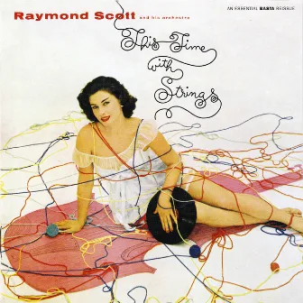 This Time With Strings by Raymond Scott