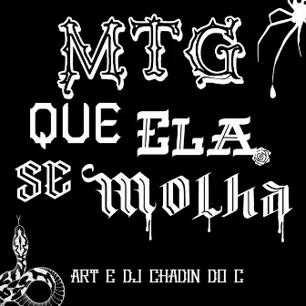 Mtg Que Ela Se Molha by Art