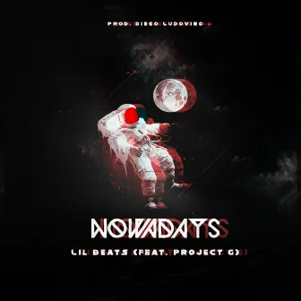 Nowadays by Lil Beats