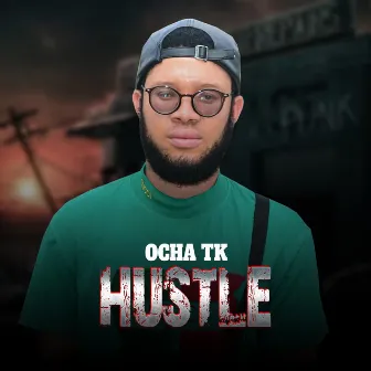 Hustle by Ocha TK