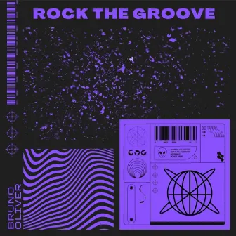 Rock the Groove by Bruno Oliver