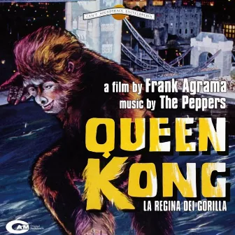 Queen Kong (Original Motion Picture Soundtrack) by The Peppers