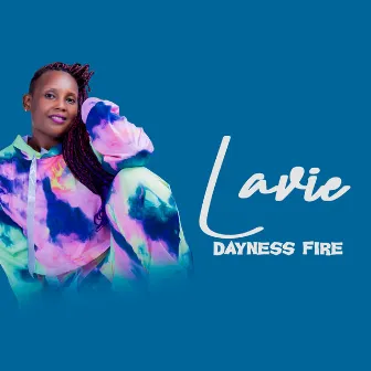 Lavie by Dayness Fire