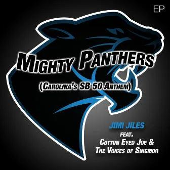 Mighty Panthers (Carolina's SB 50 Anthem) by Jimi Jiles