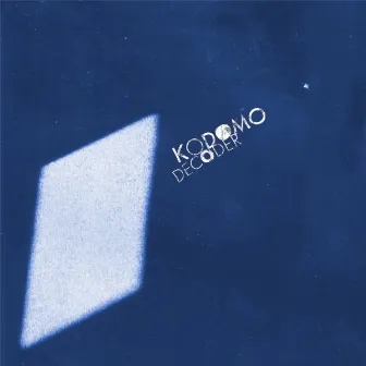 Decoder by Kodomo