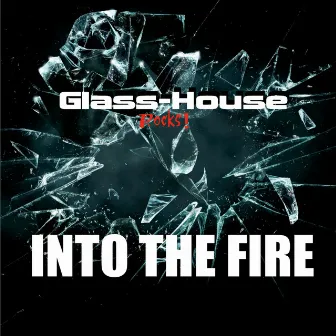 Into the Fire by Glasshouse