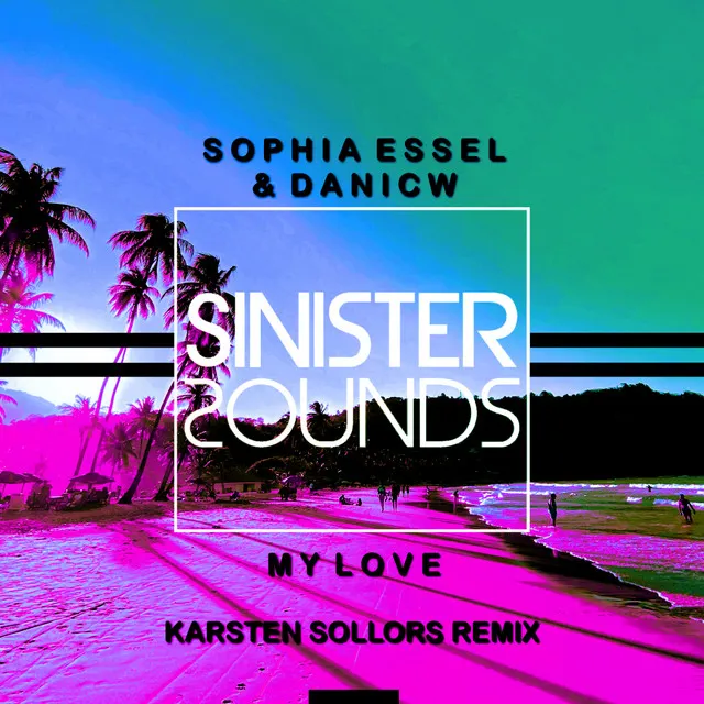 My Love - Karsten Sollors Remix