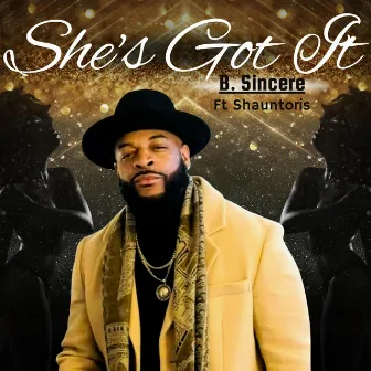 She's Got It by B. Sincere