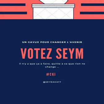 Votez Seym by SEYMAK