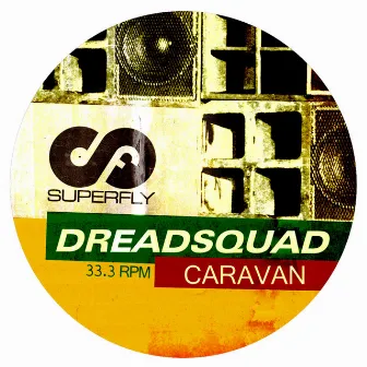 Caravan (Remixes) by Dreadsquad