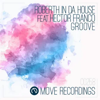 Groove by Roberth in da house