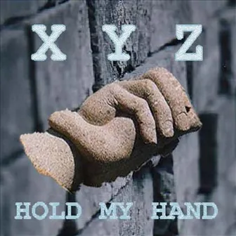 Hold My Hand by XYZ