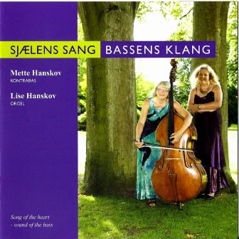 Mette & Lise Hanskov - Sjælens Sang Bassens Klang by Unknown Artist