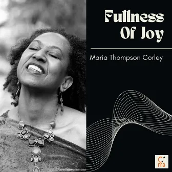 Fullness of Joy (Arr. for Piano) by Maria Thompson Corley