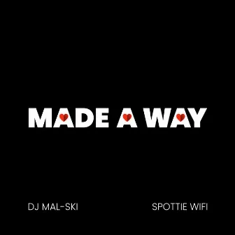 Made a Way by DJ Mal-Ski