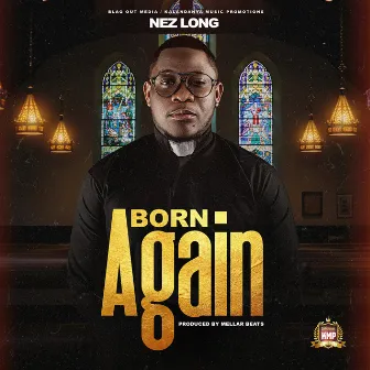 Born Again by Nez Long