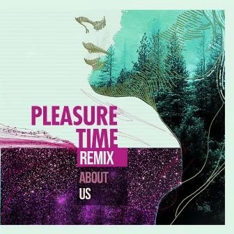 About Us (Remix) by Pleasure Time