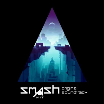 Smash Hit (Original Soundtrack) by Douglas Holmquist