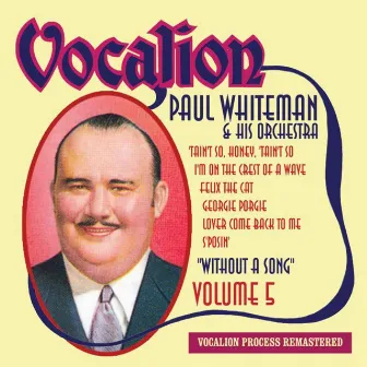 Without a Song, Vol. 5 by Paul Whiteman