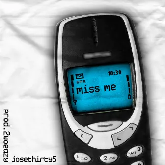 .miss me by 2woEazy