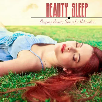 Beauty Sleep Music - Beautiful Sleeping Beauty Songs for Relaxation by Beautiful Music Ensemble