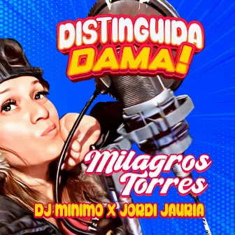 Distinguida Dama! by Dj Minimo