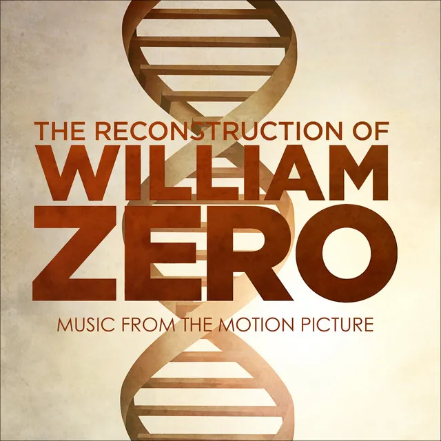 The Reconstruction of William Zero (Original Motion Picture Soundtrack)