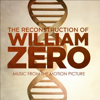 The Reconstruction of William Zero (Original Motion Picture Soundtrack) by Lovett