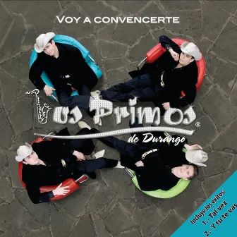 Voy A Convencerte by Los Primos MX