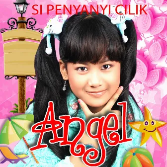 SI PENYANYI CILIK by Angel