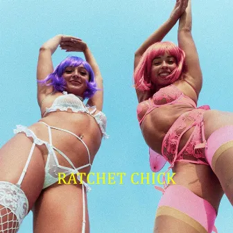 RATCHET CHICK by Scottie Flame$!