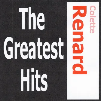 Colette Renard - The Greatest Hits by Colette Renard