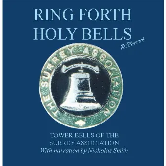 Ring Forth! Holy Bells by Nicholas Smith