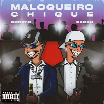 Maloqueiro Chique by Nonatto Mc