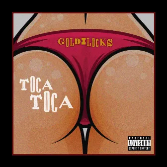 Toca Toca by Goldilocks