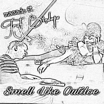 Smell Like Outdoe ! by Macado