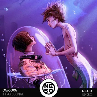 Unicorn - If I Say GoodBye by Unicorn