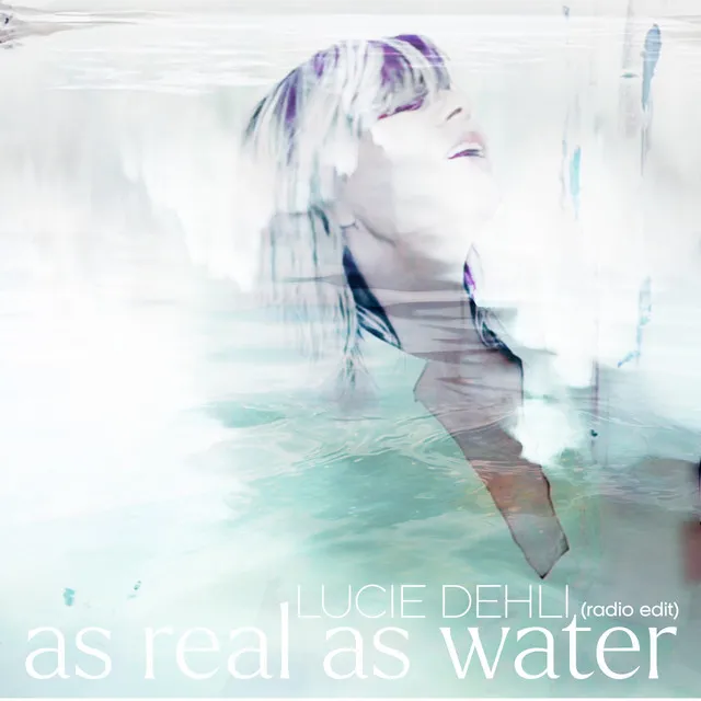 As Real as Water - Radio Edit