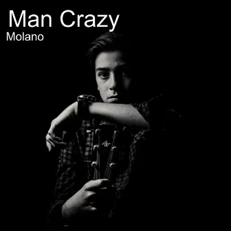 Man Crazy by Molano