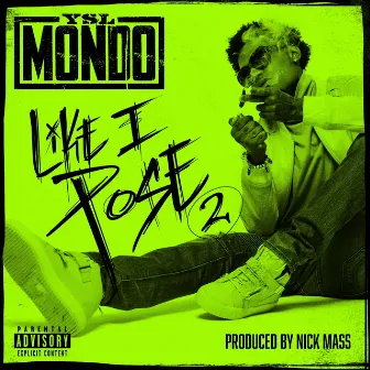 Like I Pose 2 by YSL Mondo