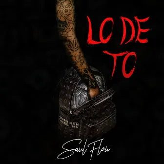 Lo de To by Saul Flow