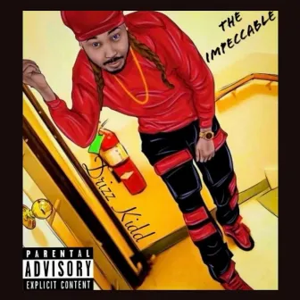 The Impeccable by Drizz Kidd