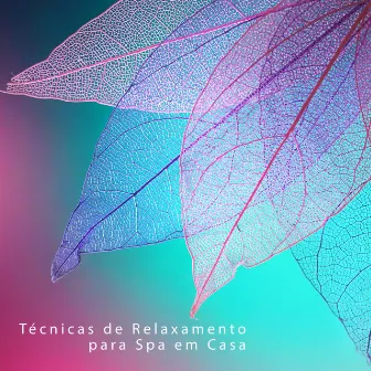 Técnicas de Relaxamento para Spa em Casa: Oásis Tranquilo para Massagem e Banho by Relaxar Massagem Clube