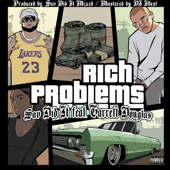 Rich Problems (feat. Garrett Douglas) by Sav Did It