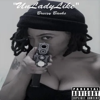 UnLadyLike by Breezy Banks